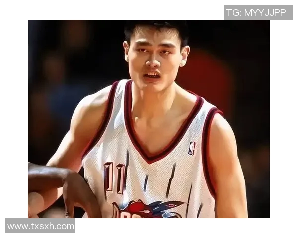 姚明传奇瞬间集锦回顾展现中国篮球巨星的辉煌时刻与不屈精神 姚明传奇瞬间集锦回顾展现中国篮球巨星的辉煌时刻与不屈精神