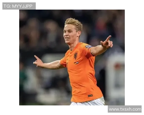 德容足球明星头像解析与其在赛场上的精彩瞬间回顾 德容足球明星头像解析与其在赛场上的精彩瞬间回顾